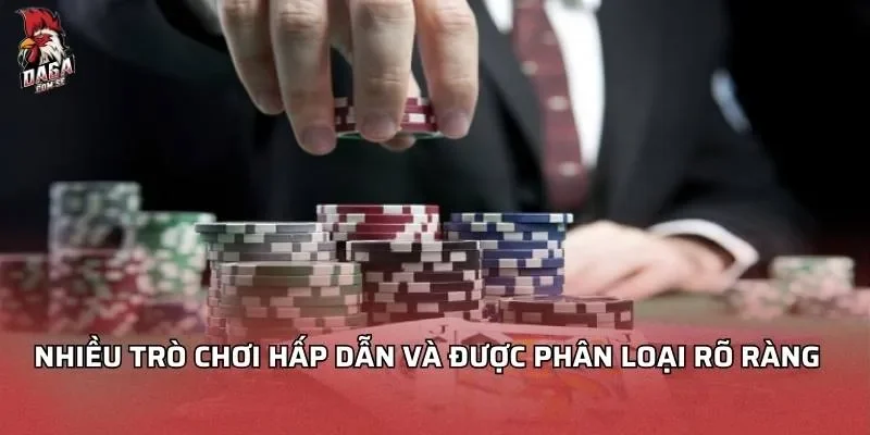 Nhiều trò chơi hấp dẫn và được phân loại rõ ràng