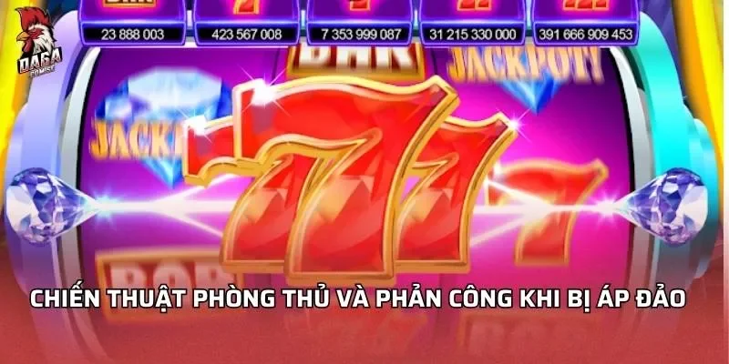 Chiến thuật phòng thủ và phản công khi bị áp đảo