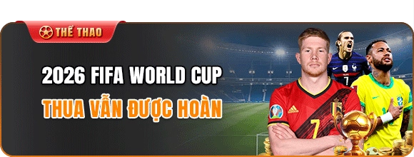 thua vẫn được hoàn trả