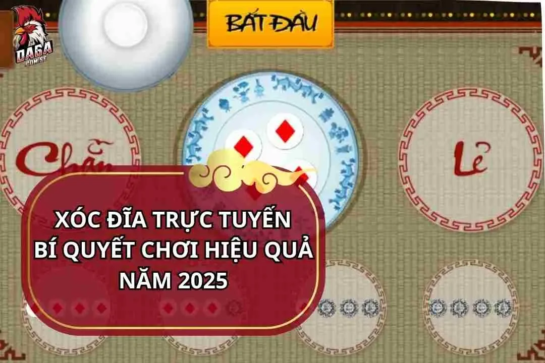 Xóc Đĩa Trực Tuyến - Bí Quyết Chơi Hiệu Quả Năm 2026 5 Xóc đĩa trực tuyến
